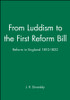 From Luddism to the First Reform Bill