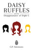 Daisy Ruffles and the Disappearance of Triple C