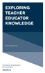 Exploring Teacher Educator Knowledge
