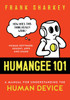 Humangee 101