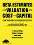 Beta Estimates for Valuation and Cost of Capital, As of the End of 4th Quarter, 2018