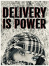 Delivery is Power