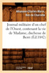 Journal militaire d'un chef de l'Ouest, contenant la vie de Madame, duchesse de Berri, (Éd.1842)