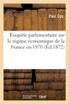 Enquête parlementaire sur le régime économique de la France en 1870