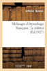 Mélanges d'étymologie française. 2e édition. Série 1