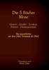 Die 5 Bücher Mose - Genesis, Exodus, Leviticus, Numeri, Deuteronomium