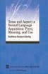 Tense and Aspect in Second Language Acquisition