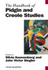 The Handbook of Pidgin and Creole Studies