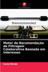 Motor de Recomendação de Filtragem Colaborativa Baseada em Interesses