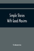 Simple Stories With Good Maxims