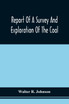 Report Of A Survey And Exploration Of The Coal And Ore Lands Belonging To The Allegheny Coal Company