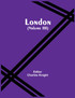 London (Volume Iii)