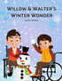 Willow & Walter's Winter Wonder