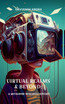 VIRTUAL REALMS & BEYOND