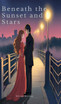 Beneath The Sunset & Stars