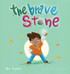 The Brave Stone