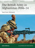 The British Army in Afghanistan 2006-14: Task Force Helmand