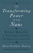 The Transforming Power of the Nuns