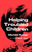 Helping Troubled Children