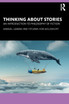 Thinking about Stories