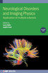 Neurological Disorders and Imaging Physics, Volume 1