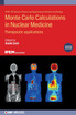 Monte Carlo Calculations in Nuclear Medicine (Second Edition)