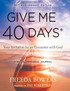 Give Me 40 Days