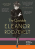 The Quotable Eleanor Roosevelt