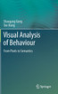 Visual Analysis of Behaviour