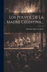 Los Polvos De La Madre Celestina...
