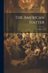 The American Hatter; Volume 41