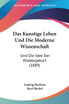 Das Kunstige Leben Und Die Moderne Wissenschaft