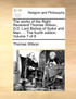 The works of the Right Reverend Thomas Wilson, D.D. Lord Bishop of Sodor and Man. ... The fourth edition. Volume 7 of 8