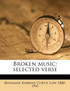 Broken music; selected verse