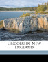Lincoln in New England Volume 1