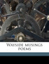 Wayside musings poems