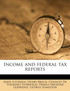 Income and federal tax reports