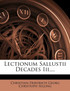 Lectionum Sallustii Decades Iii....