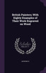 British Painters; With Eighty Examples of Their Work Engraved on Wood
