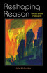 Reshaping Reason