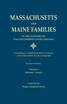 Massachusetts and Maine Families in the Ancestry of Walter Goodwin Davis