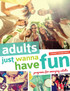 Adults Just Wanna Have Fun