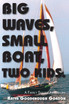 Big Waves, Small Boat, Two Kids