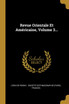Revue Orientale Et Américaine, Volume 3...