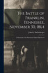 The Battle of Franklin, Tennessee, November 30, 1864