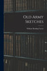 Old Army Sketches