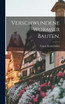 Verschwundene Wormser Bauten.