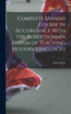 Complete Spanish Course in Accordance With the Robertsonian System of Teaching Modern Languages