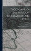 Diccionario Historico-Biografico Del Peru; Volume 8