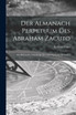 Der Almanach Perpetuum Des Abraham Zacuto ; Ein Beitrag Zur Geschichte Der Astronomie Im Mittelalter
